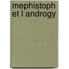 Mephistoph Et L Androgy door Mircea Eliade