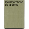 Metamorphose de La Demo door L. Cohen-Tanugi