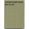 Metamorphoses de La Rei door Pierr Fleutiaux