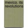 Mexico. Its Revolutions door George Earl Church