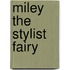Miley the Stylist Fairy