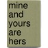 Mine And Yours Are Hers