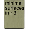 Minimal Surfaces in R 3 by M. Barbosa