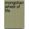 Mongolian Wheel of Life door Sathya Bernhard