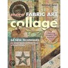 More Fabric Art Collage by Rebekah Meier