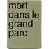 Mort Dans Le Grand Parc