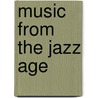 Music from the Jazz Age door Billy Novick