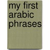My First Arabic Phrases door Jill Kalz