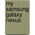 My Samsung Galaxy Nexus