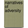 Narratives of Adversity by Paul Shore