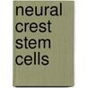 Neural Crest Stem Cells door Maya Sieber-Blum