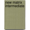 New Matrix Intermediate door Kathy Gude