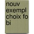 Nouv Exempl Choix Fo Bi