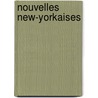 Nouvelles New-Yorkaises door Md Henry Miller