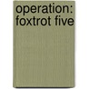 Operation: Foxtrot Five door Dj Stutley