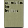 Orientales Les Feuilles door Victor Hugo