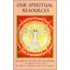Our Spiritual Resources
