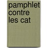 Pamphlet Contre Les Cat door Julien Green