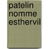 Patelin Nomme Esthervil
