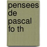 Pensees de Pascal Fo Th door Laurent Susini