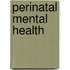 Perinatal Mental Health