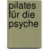 Pilates für die Psyche
