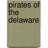 Pirates of the Delaware door Rupert Sargent Holland