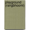 Playground (Rangbhoomi) door Premchand