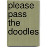 Please Pass the Doodles by Deborah Zemke