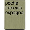 Poche Francais Espagnol door Giovanni Picci