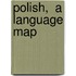 Polish,  A Language Map