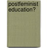 Postfeminist Education? door Jessica Ringrose