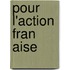 Pour L'Action Fran Aise