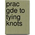 Prac Gde To Tying Knots