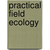 Practical Field Ecology by James R. Bell