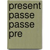 Present Passe Passe Pre door Eugène Ionesco