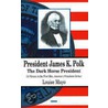 President James K. Polk door Louise Mayo