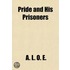 Pride and His Prisoners