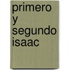 Primero Y Segundo Isaac door Pedro CalderóN. De la Barca