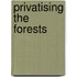 Privatising the Forests