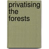Privatising the Forests by Pasquale Scandizzo
