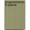 Programmieren in Pascal door Harry Feldmann