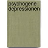 Psychogene Depressionen by Carsten Kiehne