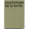 Psychologie de La Forme by W. Kohler