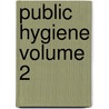 Public Hygiene Volume 2 by Thomas Stewart Blair