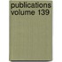 Publications Volume 139