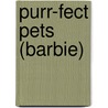 Purr-Fect Pets (Barbie) by Mary Man-Kong