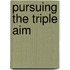 Pursuing the Triple Aim