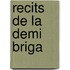Recits de La Demi Briga