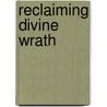 Reclaiming Divine Wrath door Stephen Butler Murray